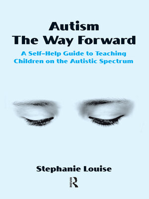 cover image of Autism, the Way Forward